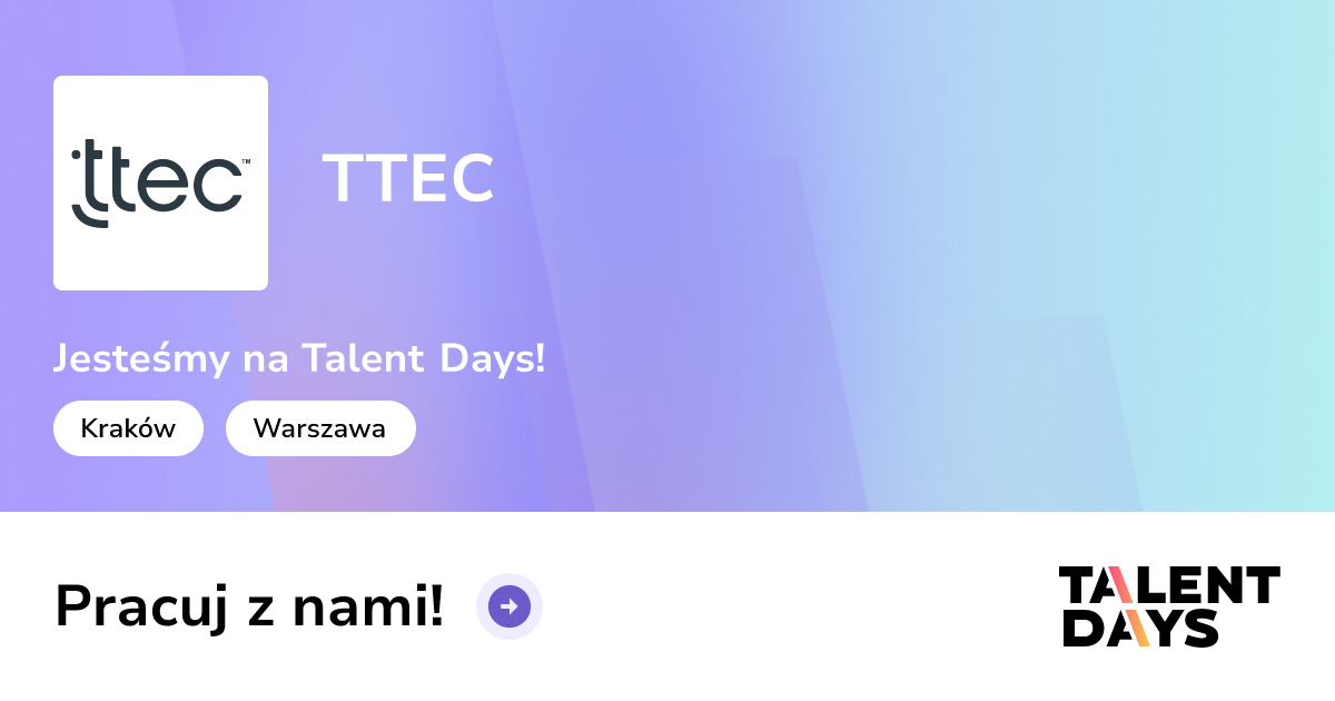 TTEC - Praca, Praktyki, Targi pracy | Talentdays.pl