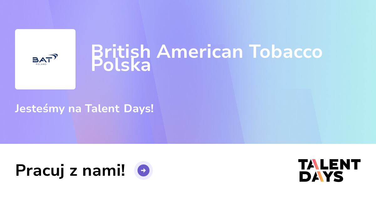 British American Tobacco Polska - Praca, Praktyki, Targi pracy