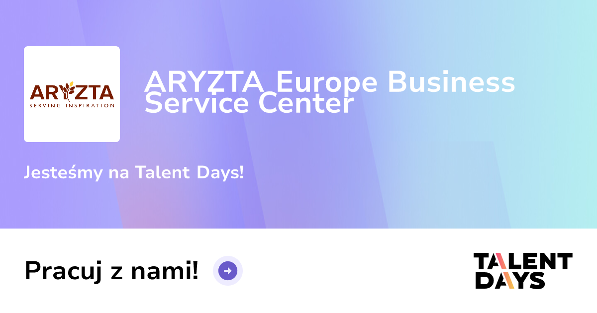 ARYZTA Europe Business Service Center - Praca, Praktyki, Targi pracy ...