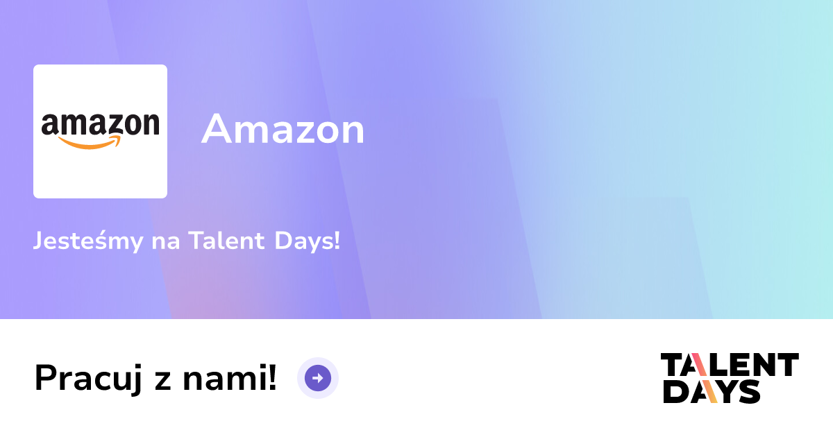 Amazon - Praca, Praktyki, Targi pracy | Talentdays.pl